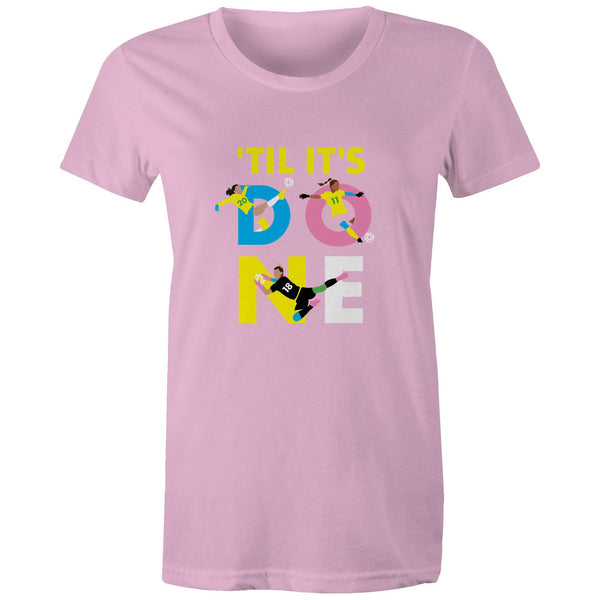 Til It's Done - Women's Tee