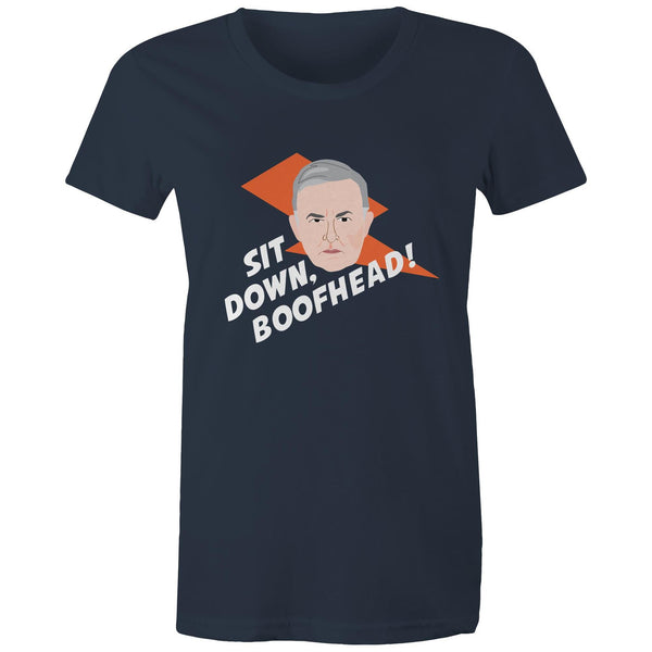 SIT DOWN BOOFHEAD! - WOMEN'S T-SHIRT